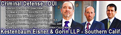 Kestenbaum, Eisner & Gorin, LLP is a Southern California Criminal Defense Law Firm dedicated to defending clients on all felony, misdemeanor, and DUI charges.