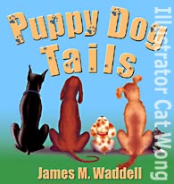 Cover of Puppy Dog Tails childrens book by James Waddell, cover design by Cathi Wong, San Francisco chldrens illustrator