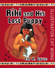 Riki & His Lost Puppy, by Ian Byrne - Cover designer / illustrator Cat Wong fr  San Francisco 
