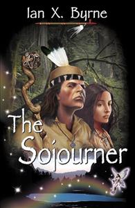 Front cover of THE SOJOURNER, by Ian X. Byrne 