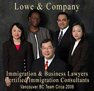 Lowe & Company's team of Canada Immigration and business lawyers, notary and immigration consultants - with over 25 years experience  helping immigrants and workers from over 55 countries come to Canada