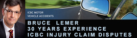 click to BRUCE LEMER, acclaimed Personal Injury, ICBC settlements, medical malpractice and class actions lawyer in downtown Vancouver with over 30 years experience www.brucelemer.com